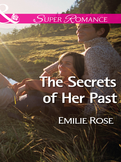 Title details for The Secrets of Her Past by Emilie Rose - Available